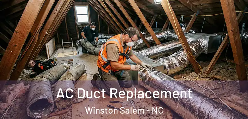 AC Duct Replacement Winston Salem - NC