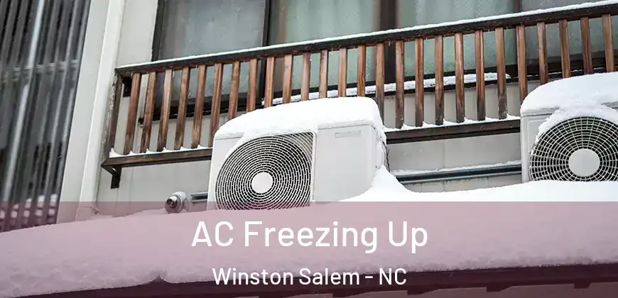 AC Freezing Up Winston Salem - NC