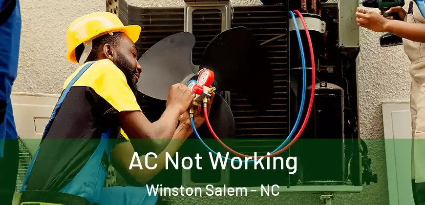 AC Not Working Winston Salem - NC