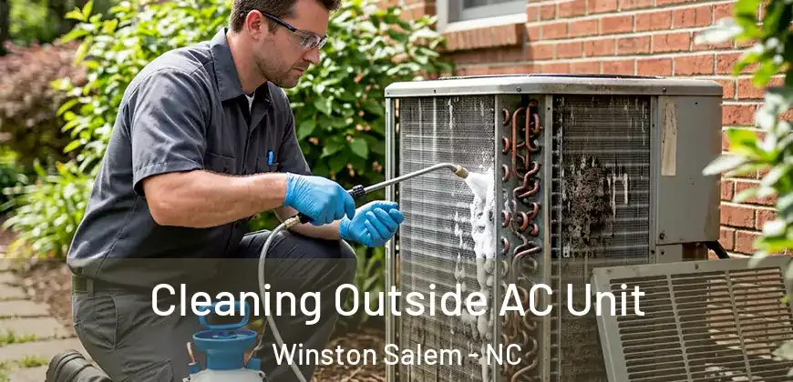 Cleaning Outside AC Unit Winston Salem - NC