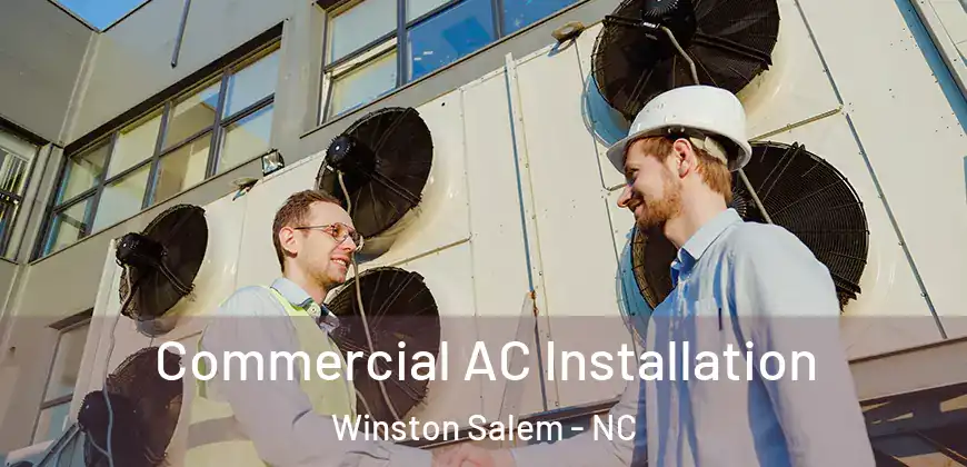  Commercial AC Installation Winston Salem - NC