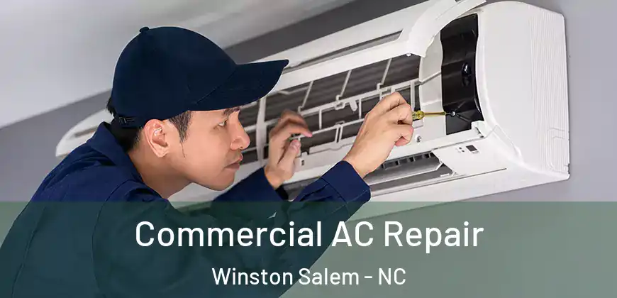  Commercial AC Repair Winston Salem - NC