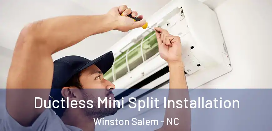  Ductless Mini Split Installation Winston Salem - NC