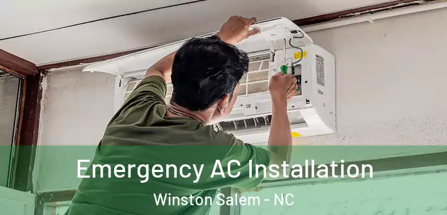 Emergency AC Installation Winston Salem - NC