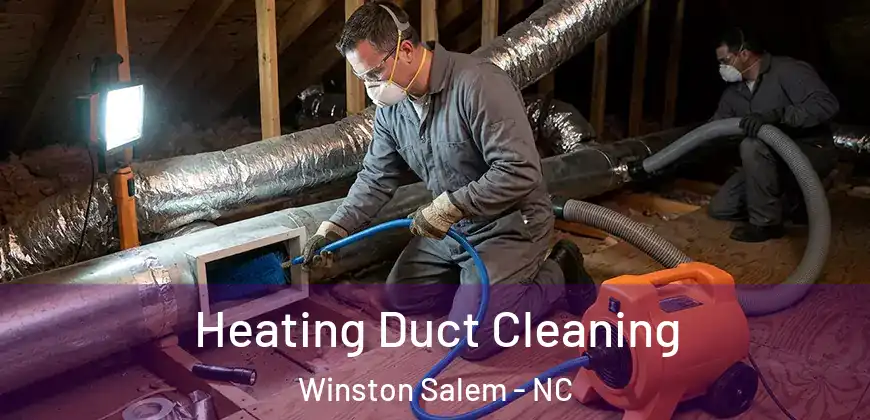 Heating Duct Cleaning Winston Salem - NC