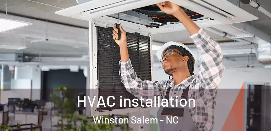 HVAC installation Winston Salem - NC