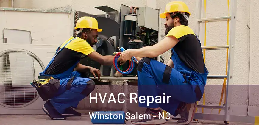 HVAC Repair Winston Salem - NC
